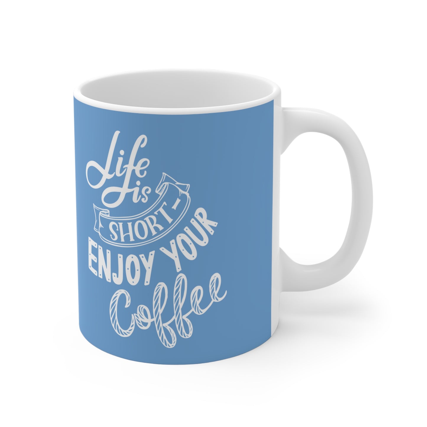 Life is Short Enjoy the Moment Mug | Gift for Coffee Lovers, Birthday Present, Relaxation Mug, Inspirational Drinkware, Blue Ceramic Cup