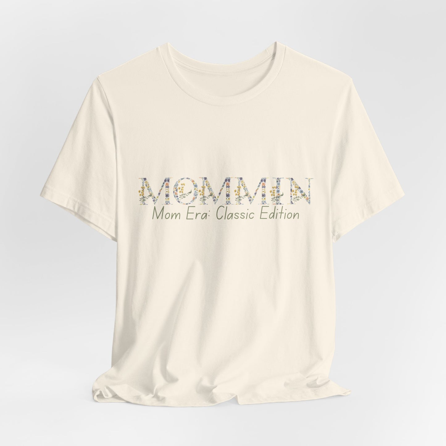 Mommin Floral Tee — “Mom Era Classic Edition” Women's Mom Shirt