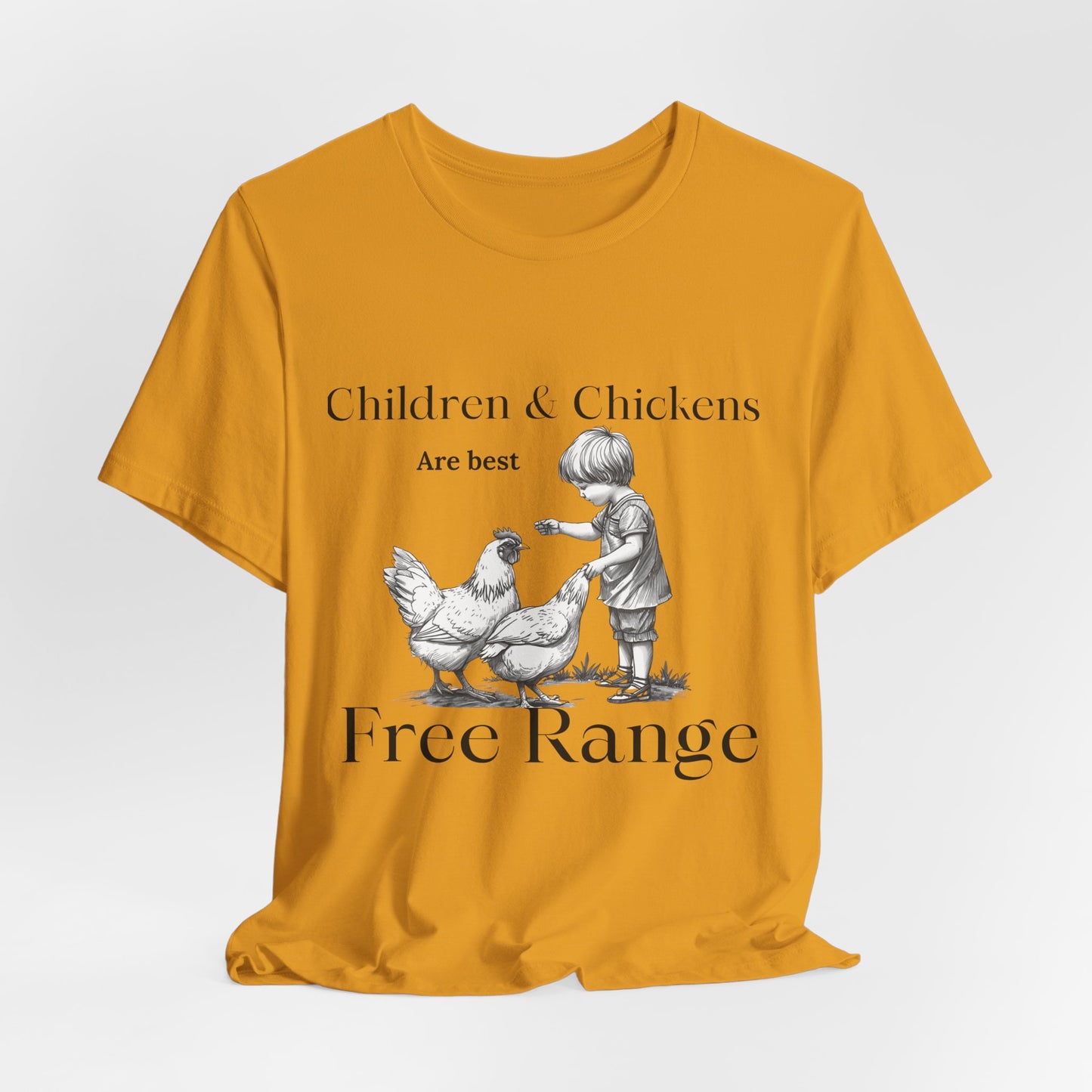 Children & Chickens Are Best Free Range T‑Shirt
