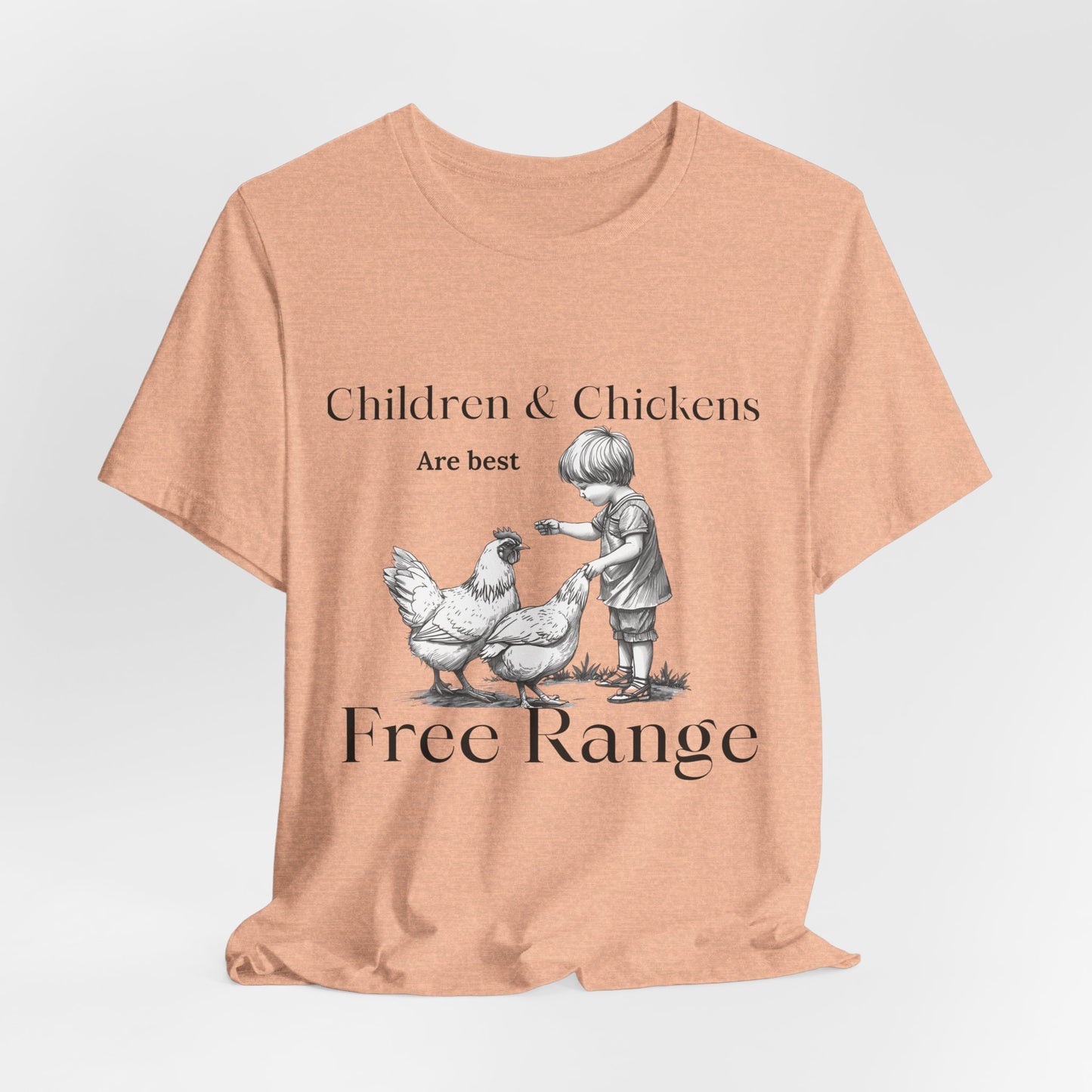 Children & Chickens Are Best Free Range T‑Shirt