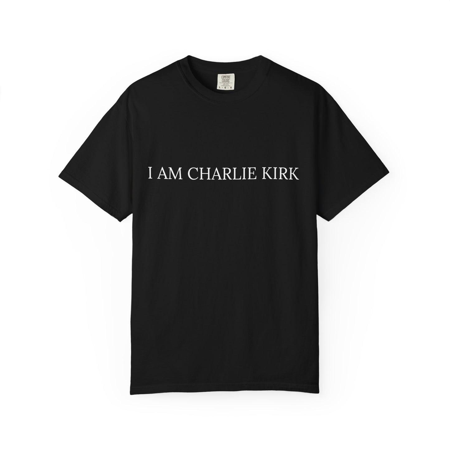 Unisex T-shirt - I am charlie kirk