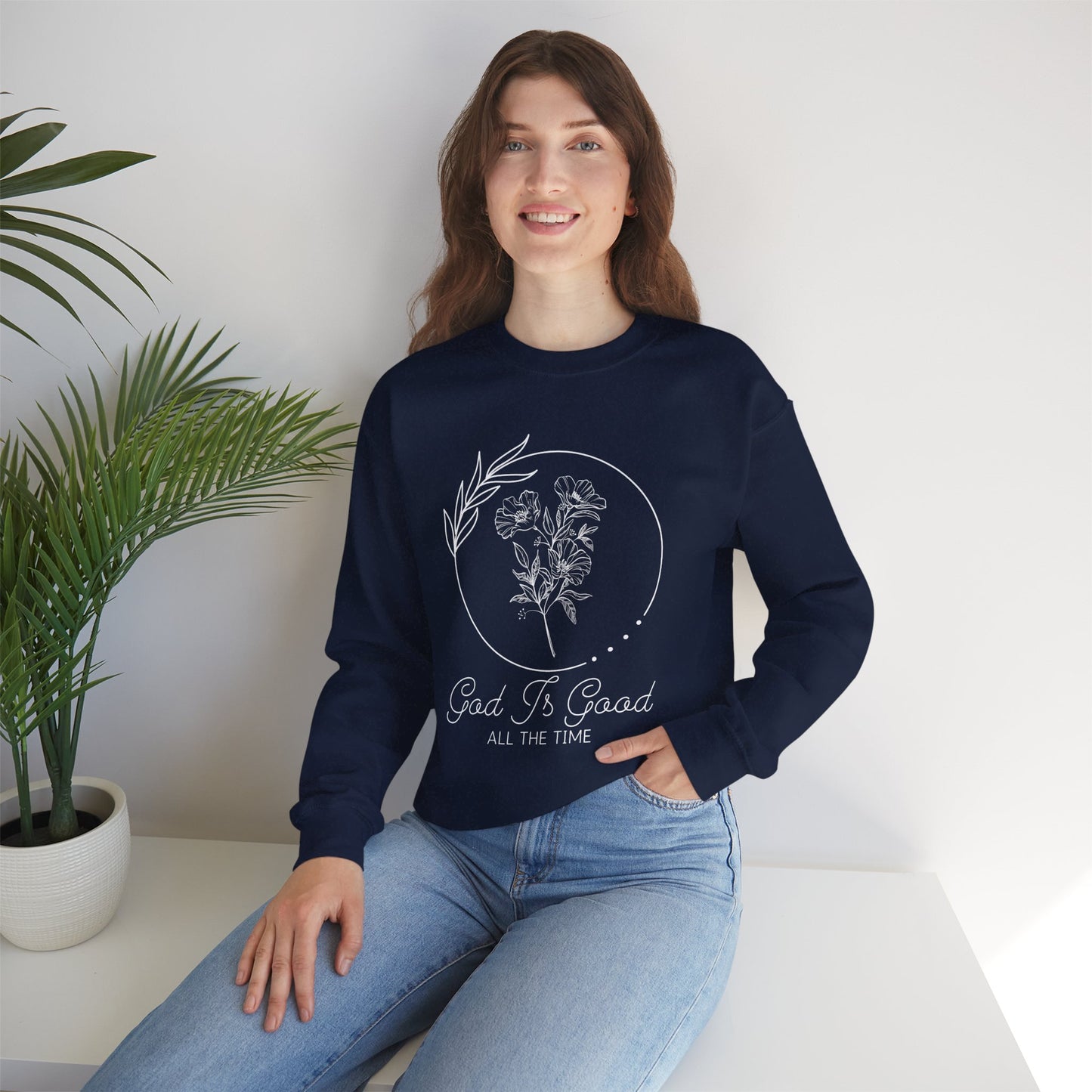 Good Is Good All The Time Crewneck Sweatshirt
