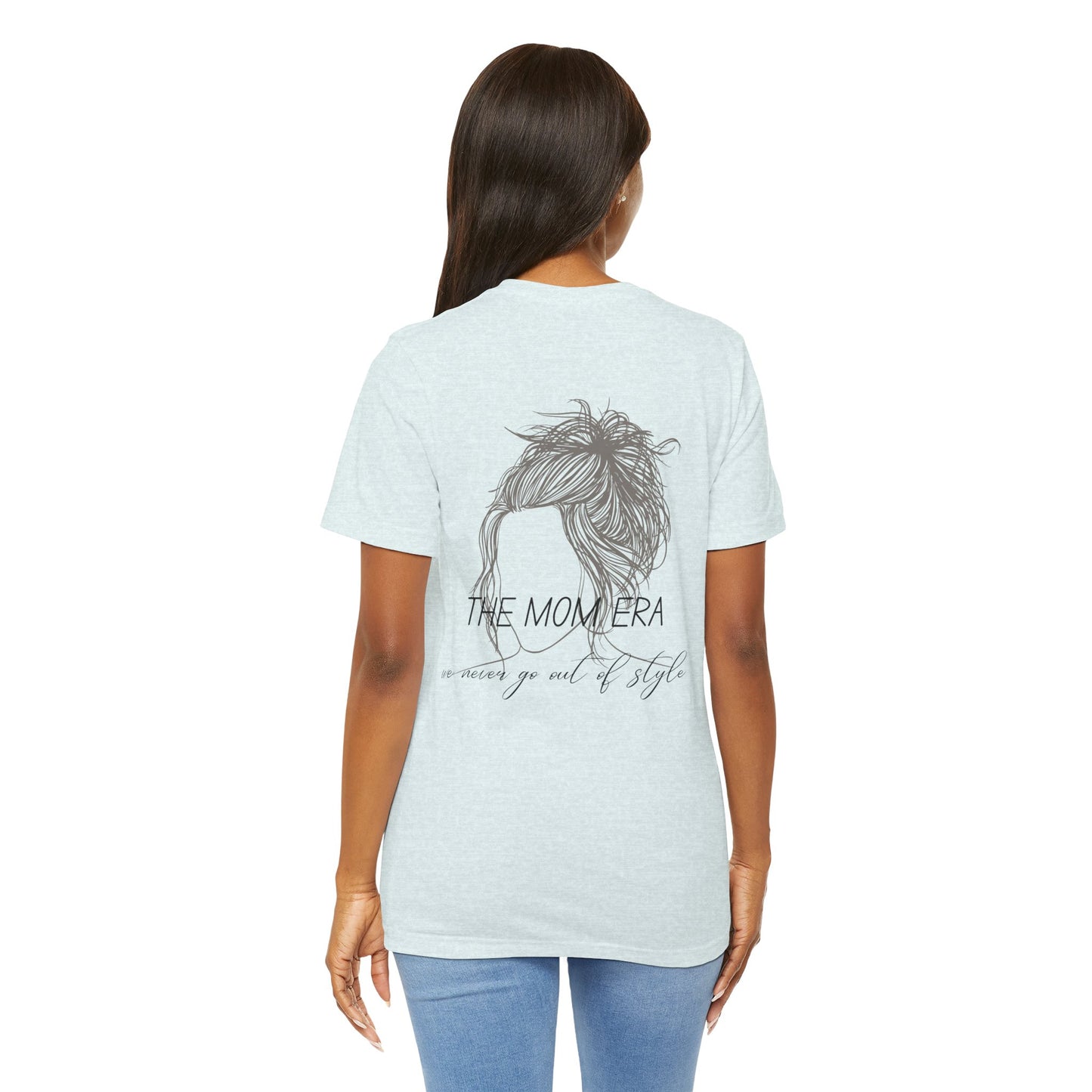 The Mom Era T-Shirt — 'The Mom Era' Graphic Tee for New Moms & Mom Life