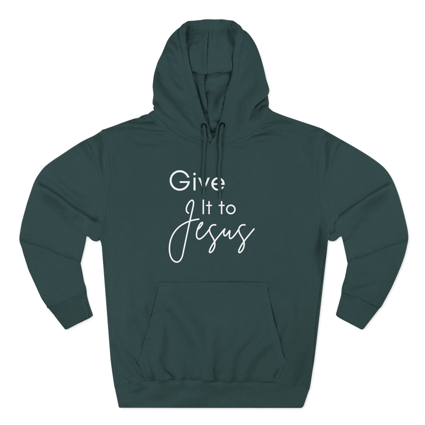 Fleece Hoodie - 'Give it to Jesus' Design